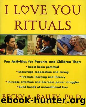 I Love You Rituals by Becky A. Bailey