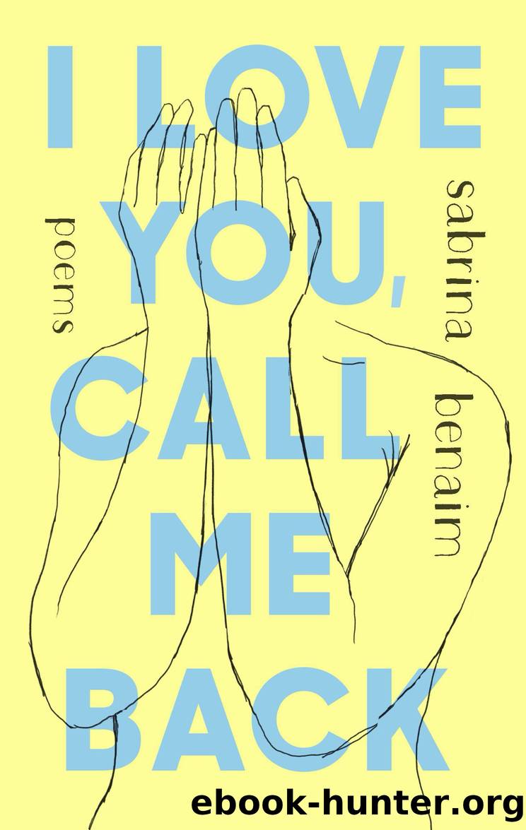 I Love You, Call Me Back by Sabrina Benaim