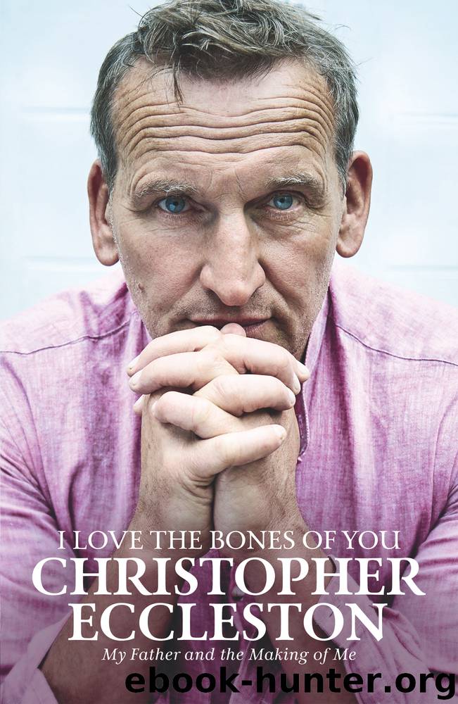 I Love the Bones of You by Christopher Eccleston;
