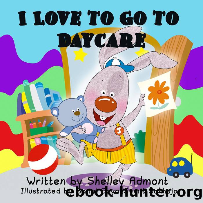 I Love to Go to Daycare (I Love to...) by Shelley Admont & KidKiddos Books