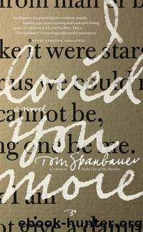 I Loved You More by Tom Spanbauer