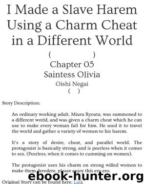 I Made a Slave Harem Using a Charm Cheat in a Different World - Chapter 05 - Saintess Olivia by Oishi Negai
