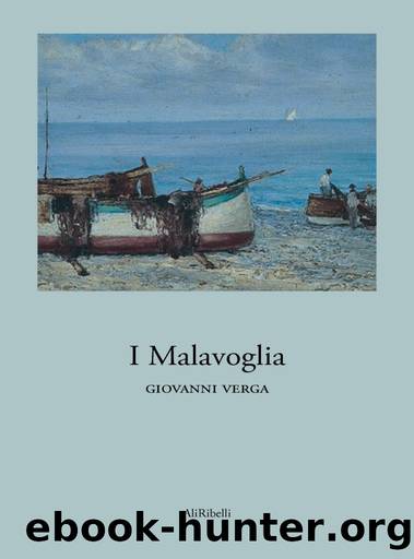I Malavoglia: (The House by the Medlar Tree) by Giovanni Verga