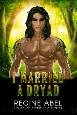I Married A Dryad (Prime Mating Agency) by Regine Abel