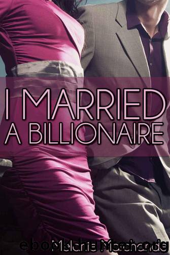 I Married a Billionaire by Melanie Marchande