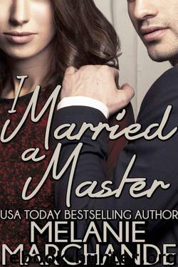 I Married a Master by Melanie Marchande