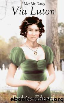 I Met Mr Darcy Via Luton by Fredrica Edward