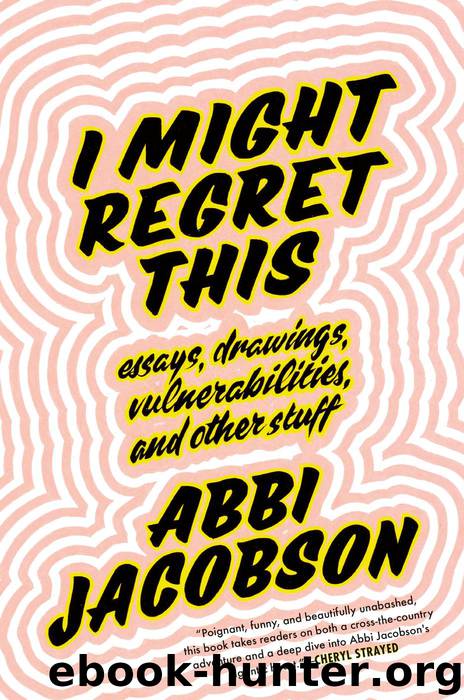 I Might Regret This by Abbi Jacobson