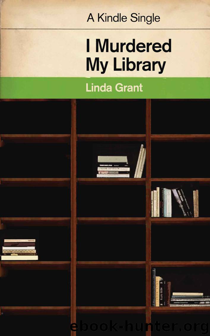I Murdered My Library (Kindle Single) by Linda Grant
