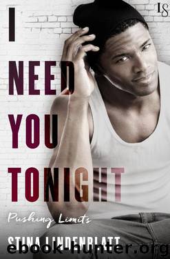 I Need You Tonight by Stina Lindenblatt