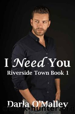 I Need You by Darla O'Malley