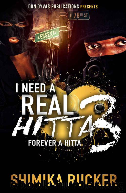 I Need a Real Hitta 3: Forever a Hitta by Shimika Rucker & Hadiya McDuffie