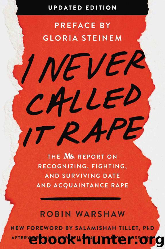 I Never Called It Rape—Updated Edition: The Ms. Report on Recognizing, Fighting, and Surviving Date and Acquaintance Rape by Robin Warshaw