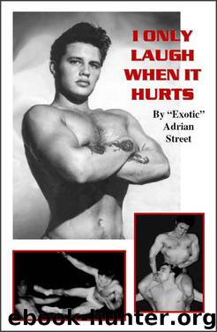 I Only Laugh When It Hurts by Adrian Street