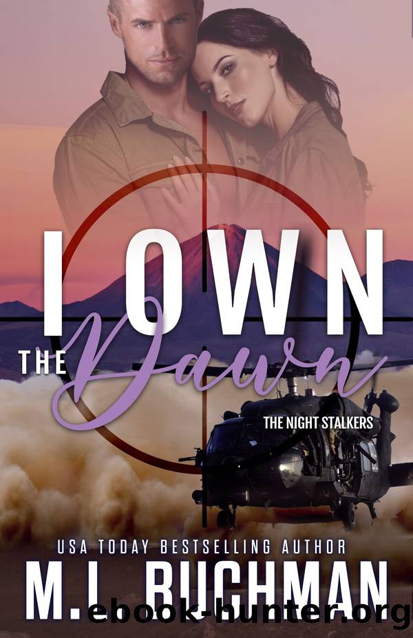 I Own the Dawn: a Night Stalkers military romantic suspense by M. L. Buchman
