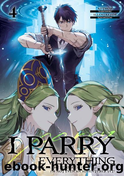 I Parry Everything: Volume 4 [Complete] by Nabeshiki