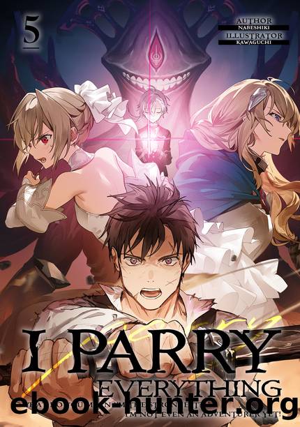 I Parry Everything: Volume 5 [Parts 1 to 7] by Nabeshiki