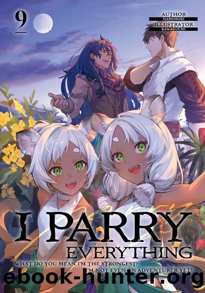I Parry Everything: Volume 9 [Parts 1 to 6] by Nabeshiki