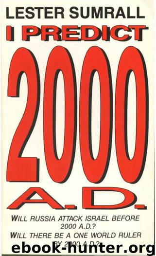 I Predict 2000 A.D. by Lester Sumrall