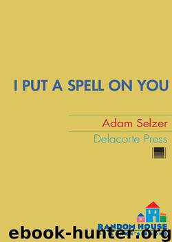 I Put a Spell on You by Adam Selzer
