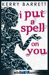 I Put a Spell on You by Kerry Barrett