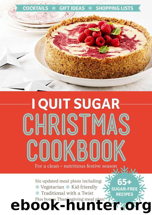 I Quit Sugar Christmas Cookbook by Sarah Wilson