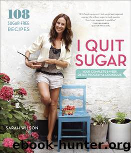 I Quit Sugar by Sarah Wilson