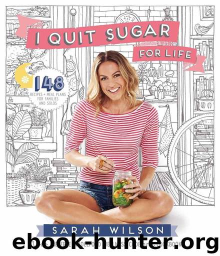 I Quit Sugar for Life by Wilson Sarah