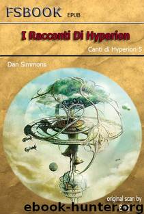 I Racconti Di Hyperion by Dan Simmons