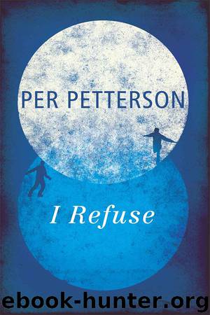 I Refuse by Per Petterson