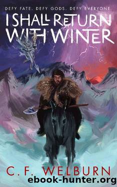 I SHALL RETURN WITH WINTER by CF WELBURN