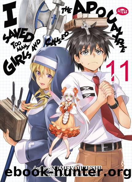 I Saved Too Many Girls and Caused the Apocalypse Volume 11 [Parts 1 to 8] by Namekojirushi