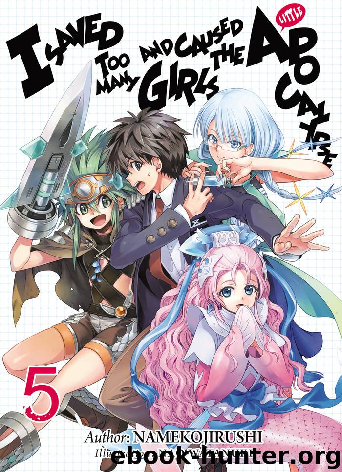 I Saved Too Many Girls and Caused the Apocalypse: Volume 5 by Namekojirushi & Nao Watanuki & Adam Lensenmayer & Megan Denton