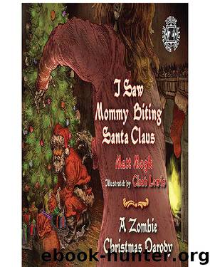 I Saw Mommy Biting Santa Claus by Matt Mogk