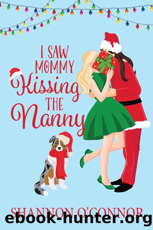 I Saw Mommy Kissing the Nanny: A Holiday Romance (The Holidays with You) by Shannon O'Connor