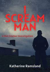 I Scream Man by Katherine Ramsland