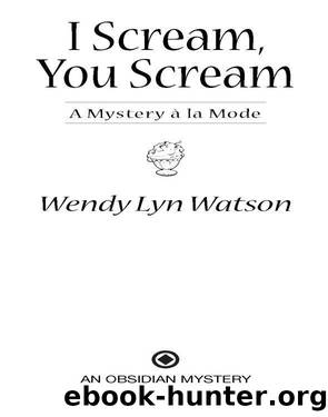 I Scream, You Scream by Watson Wendy Lyn