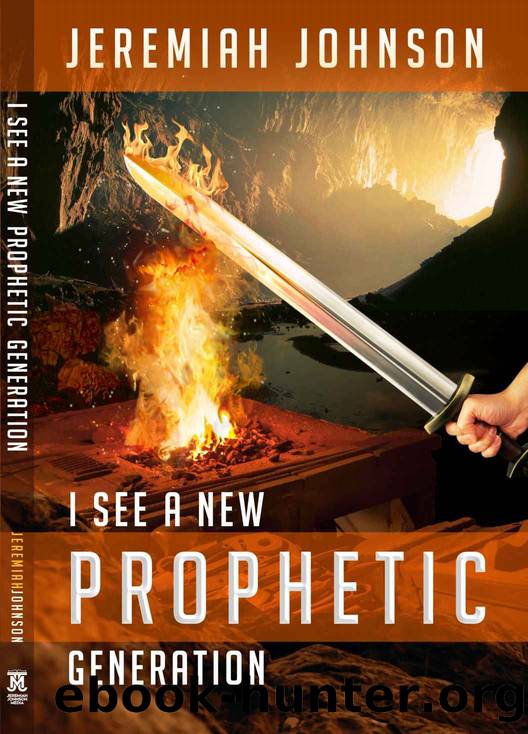 I See A New Prophetic Generation by Jeremiah Johnson