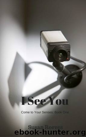 I See You (Come to Your Senses Book 1) by Susan Reeves