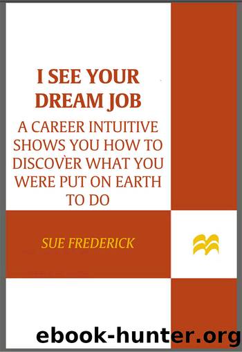 I See Your Dream Job by Sue Frederick