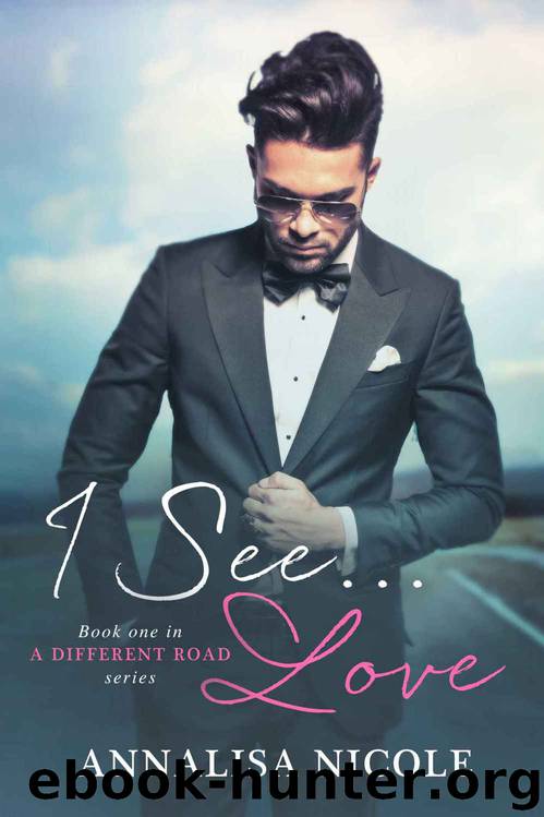 I See...Love (A Different Road #1) by Annalisa Nicole