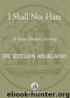 I Shall Not Hate by Izzeldin Abuelaish