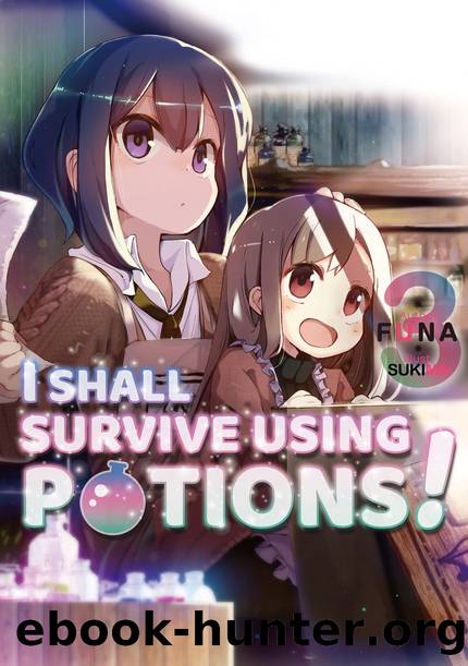 I Shall Survive Using Potions! Volume 3 [Parts 1 to 8] by FUNA