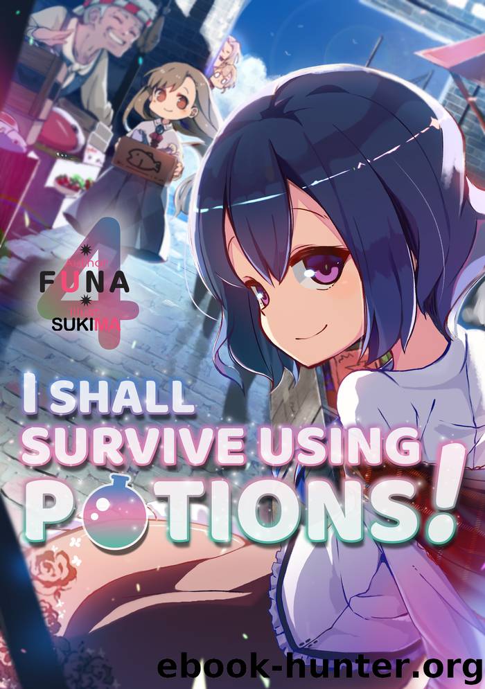 I Shall Survive Using Potions! Volume 4 by Funa
