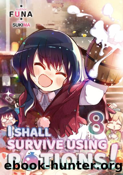 I Shall Survive Using Potions! Volume 8 [Complete] by FUNA