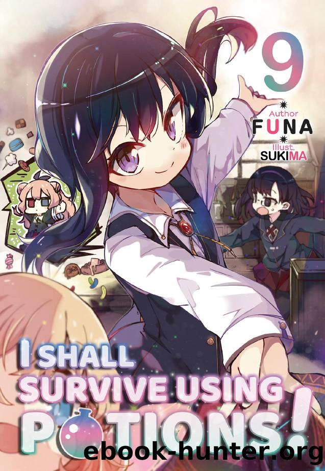 I Shall Survive Using Potions! Volume 9 by FUNA