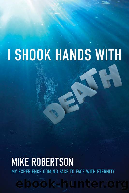 I Shook Hands with Death by Robertson Mike;