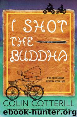 I Shot the Buddha (A Dr. Siri Paiboun Mystery) by Colin Cotterill