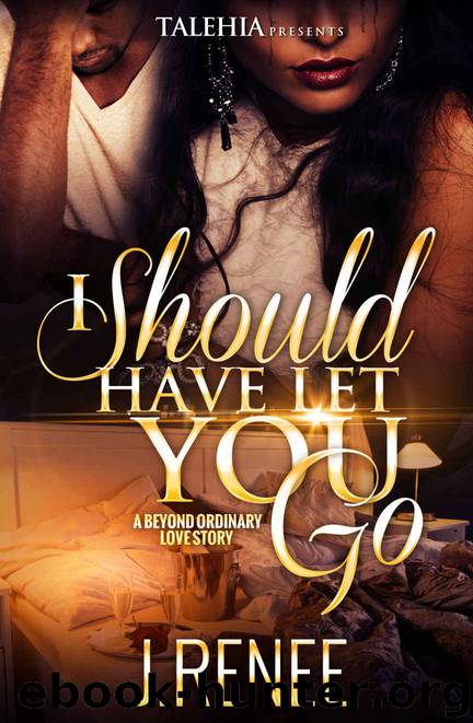I Should Have Let You Go by Olexa Renee