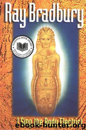 I Sing the Body Electric and Other Stories by Ray Bradbury